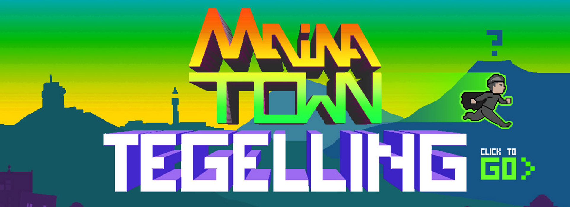 Tegelling in Maina Town